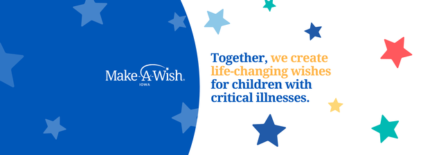 Make-A-Wish Foundation of Iowa Make-A-Wish Foundation of Iowa