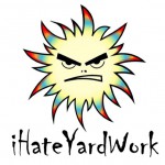 I Hate Yard Work