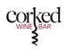 Corked Wine Bar