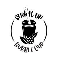 Suck It Up Bubble Cup