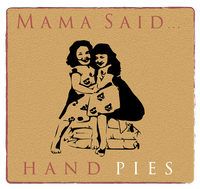 Mama Said Hand Pies