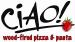 Ciao! Wood-fired Pizza & Pasta