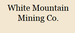 White Mountain Mining Co.