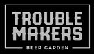 Troublemakers Beer Garden 