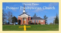 Clatsop Plains Pioneer Presbyterian Church Clatsop Plains Pioneer Presbyterian Church