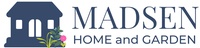 Madsen Home and Garden