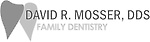 David R. Mosser, DDS - Family Dentistry