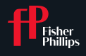 Fisher Phillips LLP