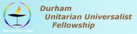 Durham Unitarian Universalist Fellowship