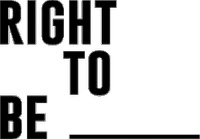 Right To Be