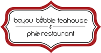 Bayou Bubble Teahouse & Pho Resturant