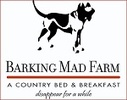 Barking Mad Farm A Country B&B