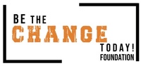 Be the Change Today Foundation