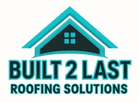 Built 2 Last Roofing Solutions LLC