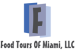 Food Tours of Miami, LLC