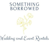 Something Borrowed - Wedding and Event Rentals