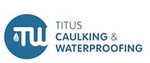 Titus Caulking & Waterproofing Titus Caulking & Waterproofing