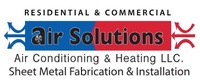 Air Solutions Air Conditioning and Heating, Sheet Metal Fabrication and Installation