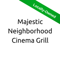 Majestic Neighborhood Cinema Grill