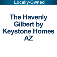 The Havenly Gilbert by Keystone Homes AZ