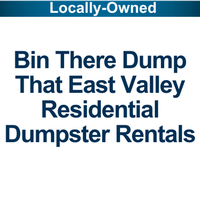 Bin There Dump That East Valley Residential Dumpster Rentals