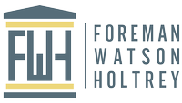 Foreman Watson Holtrey, LLP