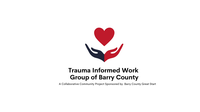 Trauma Informed Work Group Barry County