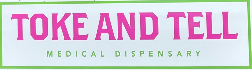 Toke and Tell Medical Dispensary