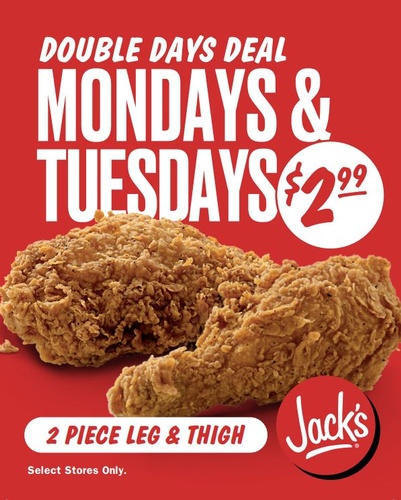 Stop by Jack's in Ellisville or Laurel every Monday & Tuesday and enjoy a 2-piece leg & thigh meal for just $2.99!! All day, in-store or online!