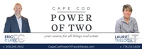 Cape Cod Power of 2 Team Clark & Tulloch of William Raveis