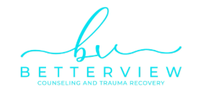 Betterview Counseling and Trauma Recovery LLC
