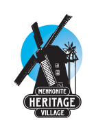 MENNONITE HERITAGE VILLAGE