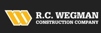 R.C. Wegman Construction Company R.C. Wegman Construction Company