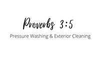 Proverbs 3:5 Pressure Washing and Exterior Cleaning LLC