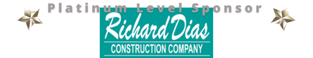 Richard Dias Construction Co PLATINUM LEVEL SPONSOR