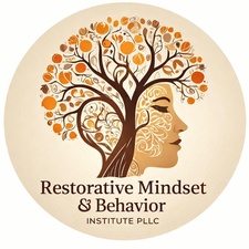 Restorative Mindset & Behavior Institute PLLC