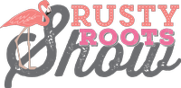 Rusty Roots Show
