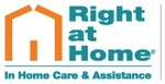Right at Home - In Home Care & Assistance Right at Home - In Home Care & Assistance