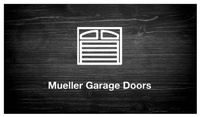 Mueller Garage Doors LLC Mueller Garage Doors LLC