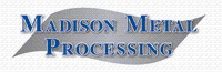 Madison Metal Processing Madison Metal Processing