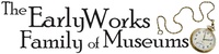 EarlyWorks Family of Museums