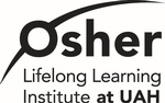 OLLI@UAH (Osher Lifelong Learning Institute At UAH) OLLI@UAH (Osher Lifelong Learning Institute At UAH)