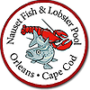 Nauset Fish & Lobster Pool/Sir Cricket's