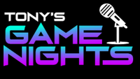 Tony's Game Nights 