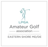 LPGA Amateur Golf Association Eastern Shore Chapter MD/DE, Inc. LPGA Amateur Golf Association Eastern Shore Chapter MD/DE, Inc.