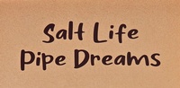 Salt Life Pipe Dreams LLC