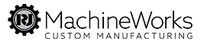 RJ MachineWorks Custom Manufacturing (a division of RJ Enterprises)