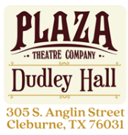 Plaza Theatre Company at Dudley Hall