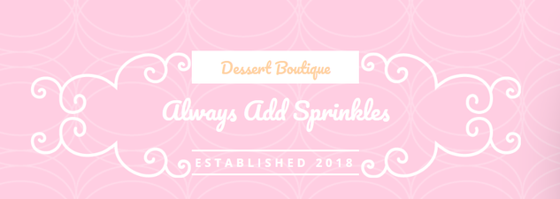 Always Add Sprinkles Always Add Sprinkles