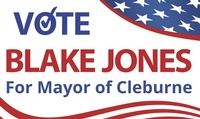 Blake Jones for Mayor of Cleburne